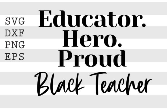 Educator Hero Proud Black Teacher SVG Review