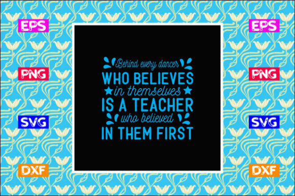 Teacher SVG Design: Behind Every Dancer Review