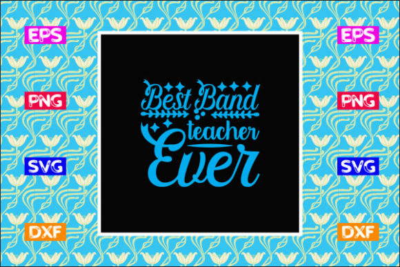 Teacher SVG Design: Best Band Teacher Ever Review