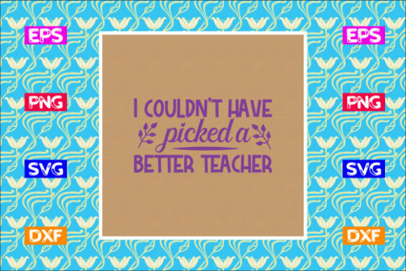 Teacher SVG Design: I Couldn't Have Picked Review