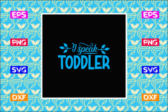 Teacher SVG Design: I Speak Toddler Review