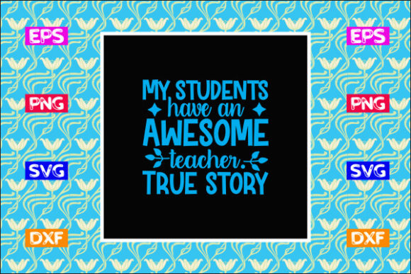 Teacher SVG Design: My Students Have an Awesome Teacher