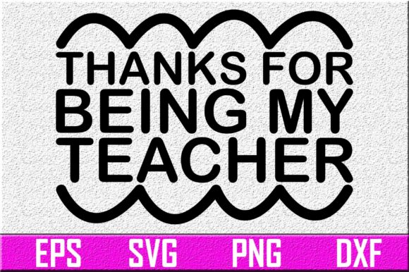 Teacher SVG Design: Thanks for Being My Review